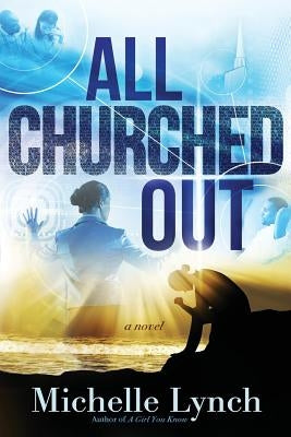 All Churched Out Paperback Xulon Press