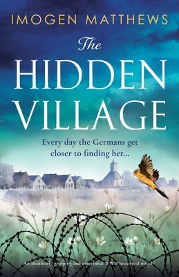 The Hidden Village: An absolutely gripping and emotional World War II historical novel Paperback Bookouture