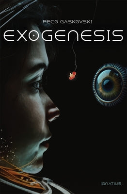 Exogenesis Paperback Ignatius Press