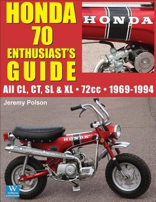 Honda 70: Enthusiast's Guide Paperback Wolfgang Publications