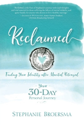 Reclaimed: Finding Your Identity After Marital Betrayal Paperback Redemption Press