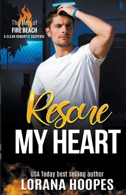 Rescue My Heart Paperback Lorana Hoopes