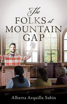 The Folks at Mountain Gap Xulon Press