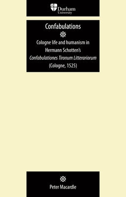 Confabulationes Tironum Litterariorum (Cologne, 1525) Paperback Manchester University Press