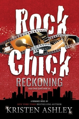 Rock Chick Reckoning Paperback Kristen Ashley Rock Chick LLC
