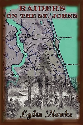 Raiders on the Saint Johns Paperback Global Authors Publishers