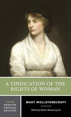 A Vindication of the Rights of Woman: A Norton Critical Edition Paperback W. W. Norton & Company