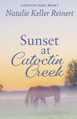Sunset at Catoctin Creek Paperback Natalie Reinert