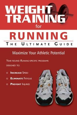 Weight Training for Running: The Ultimate Guide Paperback Price World Publishing