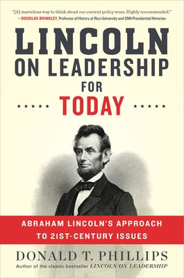 Lincoln on Leadership for Today: Abraham Lincoln's Approach to Twenty-First-Century Issues Paperback Harper Business