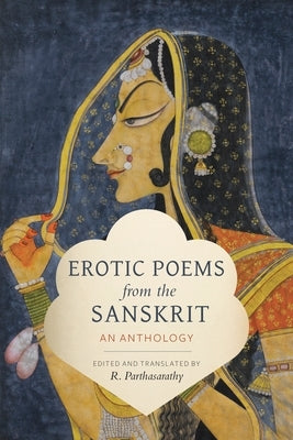 Erotic Poems from the Sanskrit: An Anthology Paperback Columbia University Press