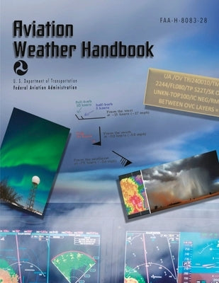 Aviation Weather Handbook: FAA-H-8083-28 (Full Color) Paperback Aviation Publishing