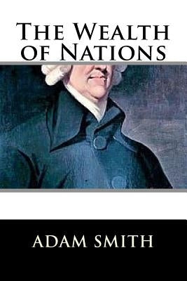 The Wealth of Nations Paperback Createspace Independent Publishing Platform