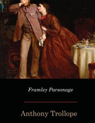 Framley Parsonage Paperback Createspace Independent Publishing Platform