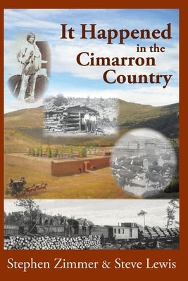 It Happened in the Cimarron Country Paperback Eagle Trail Press