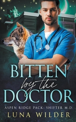 Bitten By The Doctor Paperback Luna Wilder