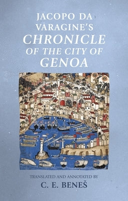 Jacopo Da Varagine's Chronicle of the City of Genoa Paperback Manchester University Press