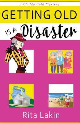 Getting Old is a Disaster Paperback Createspace Independent Publishing Platform