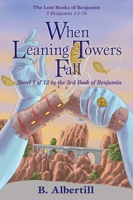 When Leaning Towers Fall: Novel 1 of 12 in the 3rd Book of Benjamin Paperback Sdp Publishing