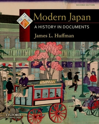 Modern Japan: A History in Documents Paperback Oxford University Press, USA