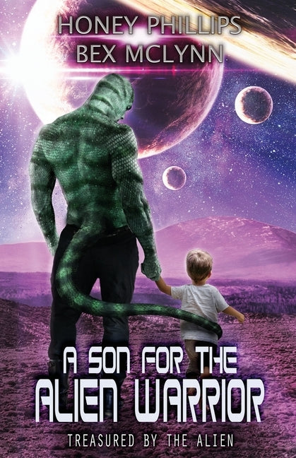 A Son for the Alien Warrior Paperback Independently Published