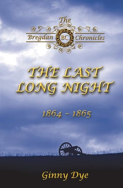 The Last, Long Night (#5 in the Bregdan Chronicles Historical Fiction Romance Series) Createspace Independent Publishing Platform