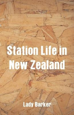 Station Life in New Zealand Paperback Alpha Edition