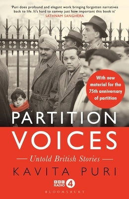 Partition Voices: Untold British Stories - Updated for the 75th Anniversary of Partition Paperback Bloomsbury Publishing