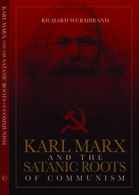 Karl Marx and the Satanic Roots of Communism Paperback Vom Books