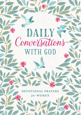 Daily Conversations with God: Devotional Prayers for Women Paperback Barbour Publishing