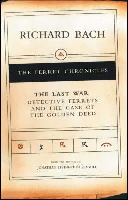 The Last War: Detective Ferrets and the Case of the Golden Deed Paperback Scribner Book Company
