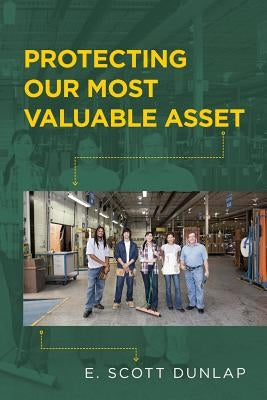 Protecting Our Most Valuable Asset Paperback Createspace Independent Publishing Platform