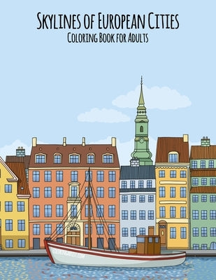 Skylines of European Cities Coloring Book for Adults Paperback Independently Published