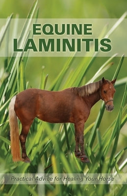 Equine Laminitis Paperback All Natural Horse Care