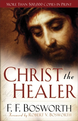 Paperback of Christ the Healer by Chosen Books featuring a cover with religious imagery and a title in bold lettering.