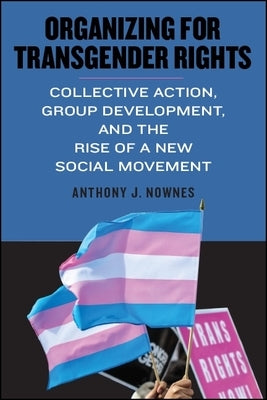 Paperback book titled "Organizing for Transgender Rights" by SUNY Press, featuring a cover with social movement imagery.