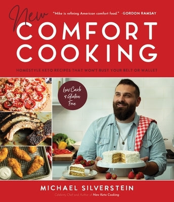 New Comfort Cooking: Homestyle Keto Recipes That Won't Bust Your Belt or Wallet Paperback Page Street Publishing