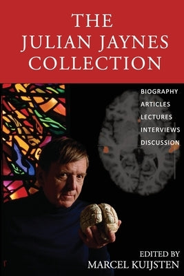 The Julian Jaynes Collection Paperback Julian Jaynes Society