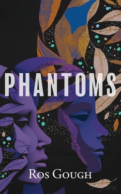 Phantoms Paperback Ros Gough