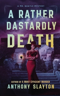 A Rather Dastardly Death: A Mr. Quayle Mystery Paperback Ink and Dagger Press