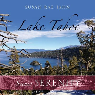 Lake Tahoe: Scenic Serenity Paperback Outskirts Press
