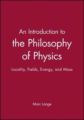 Intro to the Philosophy of Physics Paperback Wiley-Blackwell