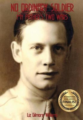 No Ordinary Solider: My Father's Two Wars Paperback Burkwood Media