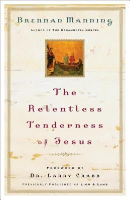 Book cover for "The Relentless Tenderness of Jesus" by Fleming H. Revell Company, featuring a serene religious illustration.