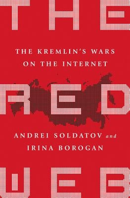 The Red Web: The Kremlin's Wars on the Internet Paperback PublicAffairs