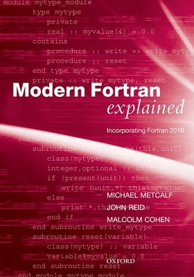 Modern FORTRAN Explained: Incorporating FORTRAN 2018 Paperback Oxford University Press, USA