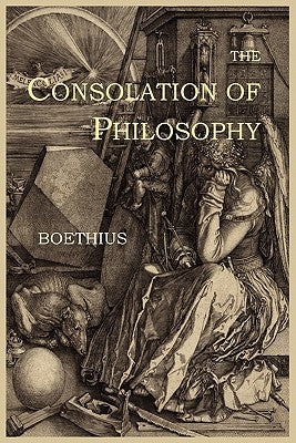The Consolation of Philosophy Paperback Martino Fine Books