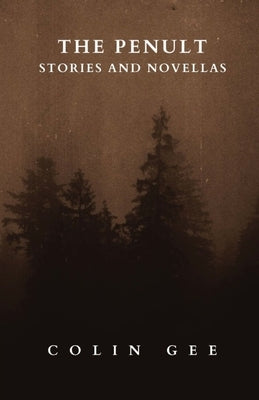 The Penult: Stories and novellas Paperback Leftover Books