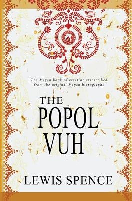 The Popol Vuh Paperback Createspace Independent Publishing Platform