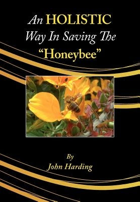 An Holistic Way in Saving the Honeybee Paperback Northern Bee Books